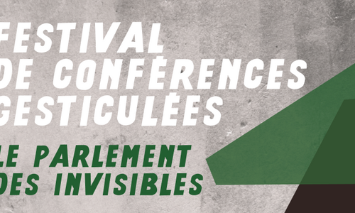 Festival de conférences gesticulées | Le parlement des invisibles 