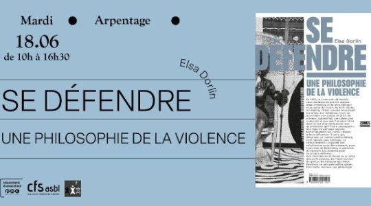 Arpentage du livre « Se défendre. Une philosophie de la violence » de Elsa Dorlin