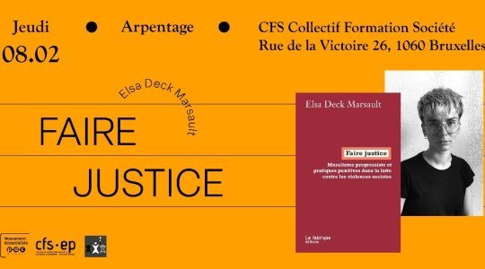 Arpentage : « Faire justice » d’Elsa Deck Marsault – Sortir de la justice punitive pour retrouver de la puissance dans nos luttes 
